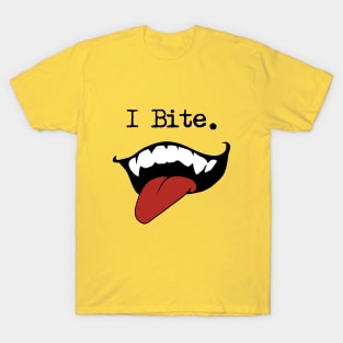 I Bite. T-Shirt